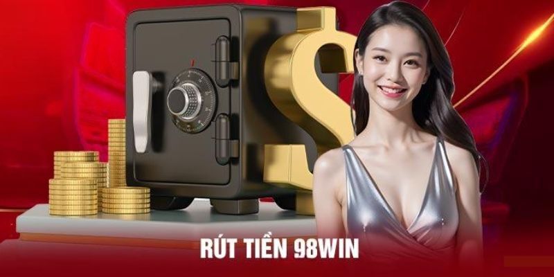 Rút tiền 98win